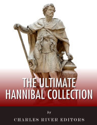 Title: The Ultimate Hannibal Collection, Author: Charles River Editors