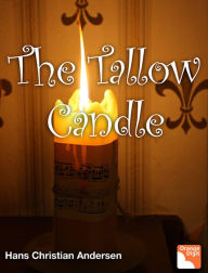 Title: The Tallow Candle, Author: Hans Christian Andersen