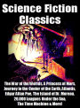 Science Fiction Classics - - The War of the Worlds, A Princess of Mars, Journey to the Center of the Earth, Atlantis, Edgar Allan Poe, The Island of Dr. Moreau, 20,000 Leagues Under the Sea, The Time Machine & More!