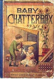 Title: Baby Chatterbox, Author: Anonymous