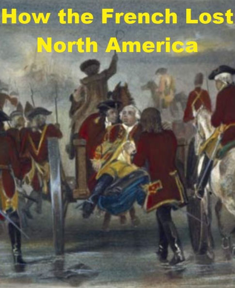 How the French Lost North America