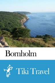 Title: Bornholm (Denmark) Travel Guide - Tiki Travel, Author: Tiki Travel