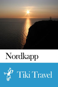 Title: Nordkapp (Norway) Travel Guide - Tiki Travel, Author: Tiki Travel