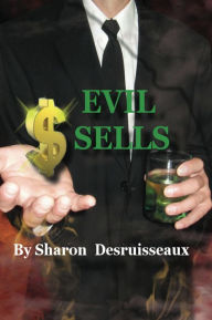 Title: Evil Sells, Author: Sharon Desruisseaux