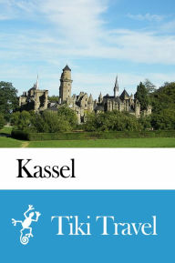 Title: Kassel (Germany) Travel Guide - Tiki Travel, Author: Tiki Travel