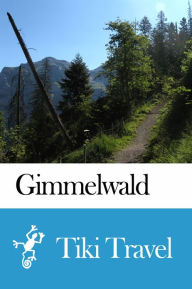 Title: Gimmelwald (Switzerland) Travel Guide - Tiki Travel, Author: Tiki Travel