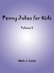 Title: Penny Jokes for Kids 2, Author: Mark J. Curry