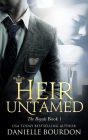 Heir Untamed (Latvala Royals Series #1)