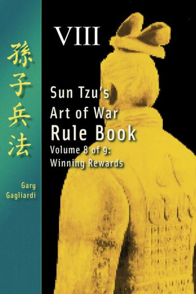 Volume Eight: Sun Tzu's Art of War Rule Book -- Winning Rewards