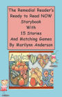 THE REMEDIAL READER'S Ready to Read NOW storybook With Fifteen Stories and Matching Games For the Beginning Reader