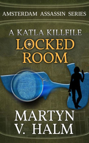 Locked Room - A Katla KillFile (Amsterdam Assassin Series, #1)