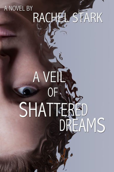 A Veil of Shattered Dreams