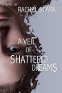 A Veil of Shattered Dreams