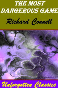 Title: The Most Dangerous Game by Richard Connell, Author: Richard Connell