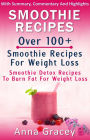 Smoothie Recipes: Over 100+ Smoothie Recipes For Weight Loss