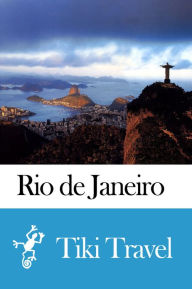 Title: Rio de Janeiro (Brazil) Travel Guide - Tiki Travel, Author: Tiki Travel