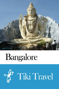 Title: Bangalore (India) Travel Guide - Tiki Travel, Author: Tiki Travel