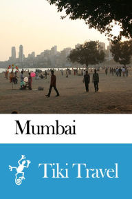 Title: Mumbai (India) Travel Guide - Tiki Travel, Author: Tiki Travel