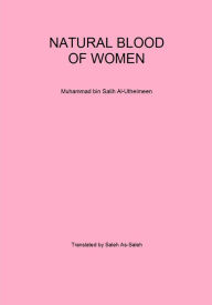 Title: NATURAL BLOOD OF WOMEN, Author: Muhammad bin Salih Al-Utheimeen