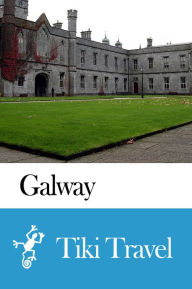 Title: Galway (Ireland) Travel Guide - Tiki Travel, Author: Tiki Travel