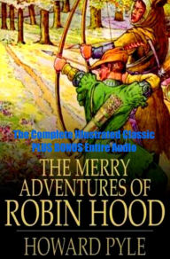 Title: THE MERRY ADVENTURES OF ROBIN HOOD [Deluxe Edition] The Complete Original Classic With Beautiful Illustration PLUS BONUS Entire Audiobook, Author: Howard Pyle
