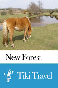 Title: New Forest (England) Travel Guide - Tiki Travel, Author: Tiki Travel