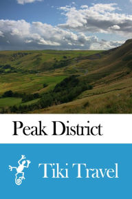 Title: Peak District (England) Travel Guide - Tiki Travel, Author: Tiki Travel