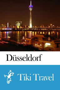 Title: Düsseldorf (Germany) Travel Guide - Tiki Travel, Author: Tiki Travel