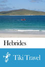 Hebrides (Scotland) Travel Guide - Tiki Travel