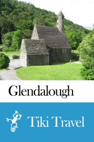 Title: Glendalough (Ireland) Travel Guide - Tiki Travel, Author: Tiki Travel