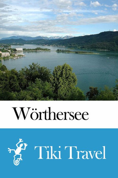 Wörthersee (Austria) Travel Guide - Tiki Travel