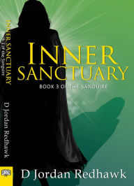 Title: Inner Sanctuary: Book Three of the Sanguire, Author: D. Jordan Redhawk