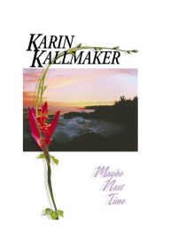 Title: Maybe Next Time, Author: Karin Kallmaker