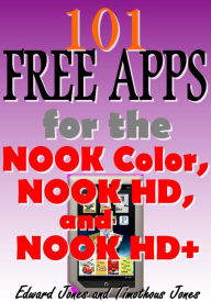 Title: 101 FREE APPS for the NOOK Color, NOOK HD, and NOOKHD+, Author: Edward Jones