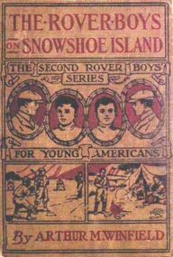 Title: The Rover Boys on Snowshoe Island, Author: Arthur M. Winfield