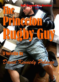 Title: The Princeton Rugby Guy, Author: David Kennedy Polanco