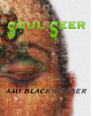 Title: Soul Seer, Author: ami Blackwelder