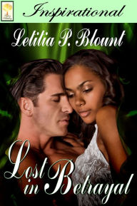 Title: Lost in Betrayal ~ A Simple Song, Author: Letitia Blount