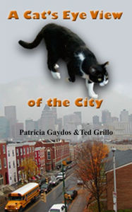 Title: A Cat's Eye View of the CIty, Author: Patricia Gaydos