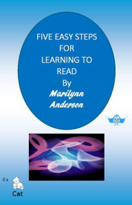 Title: FIVE EASY STEPS FOR LEARNING TO READ With Activities and Stories for Beginning Readers of All Ages, Author: Marilynn Anderson