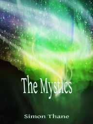 Title: The Mystics, Author: Simon Thane