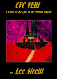 Title: CVC Veri A Guide to the Epic of the Martian Empire, Author: Lee Streiff