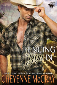 Title: Fencing You In, Author: Cheyenne McCray