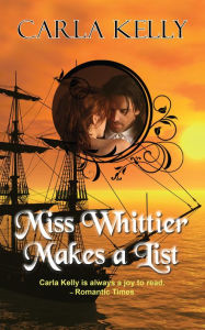 Title: Miss Whittier Makes a List, Author: Carla Kelly