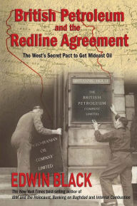 Title: British Petroleum and the Redline Agreement, Author: Edwin Black