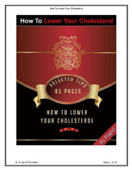 Title: Self Help Guide eBook on Discover How To Lower Your Cholesterol - Discover secrets, myths, truths, lies and strategies for dealing effectively with cholesterol, now and forever!, Author: eBook 4U