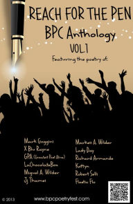 Title: Reach For The Pen! BPC Anthology Vol. 1, Author: Mark Goggins