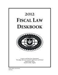 Title: 2012 Fiscal Law Deskbook, Author: United States Government US Army