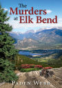 The Murders at Elk Bend