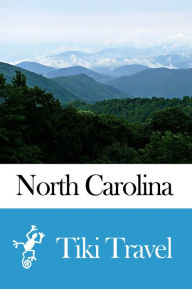 Title: North Carolina (USA) Travel Guide - Tiki Travel, Author: Tiki Travel